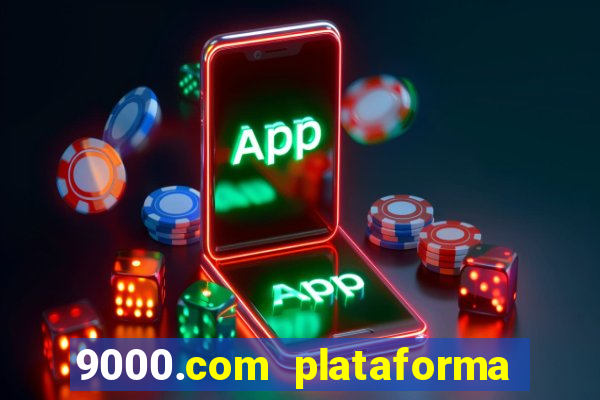 9000.com plataforma de jogos